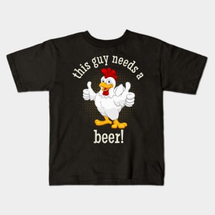 This Guy Needs a Beer Kids T-Shirt